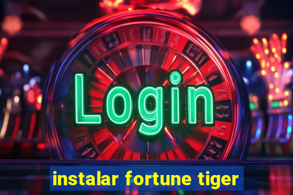 instalar fortune tiger